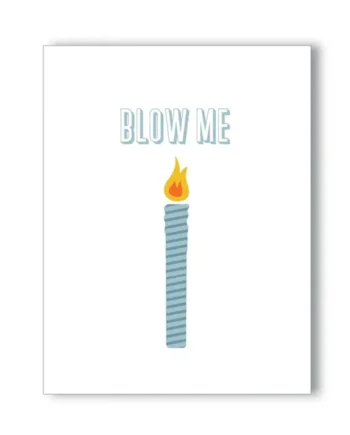 Blow Me Birthday Naughty Greeting Card