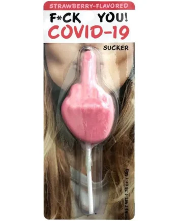 Covid-19 Fuck You Sucker