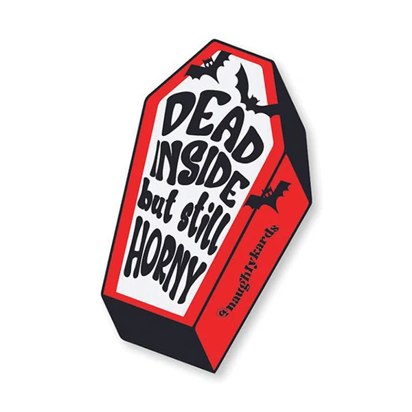Dead Inside But Still Horny Sticker - Pack of 3