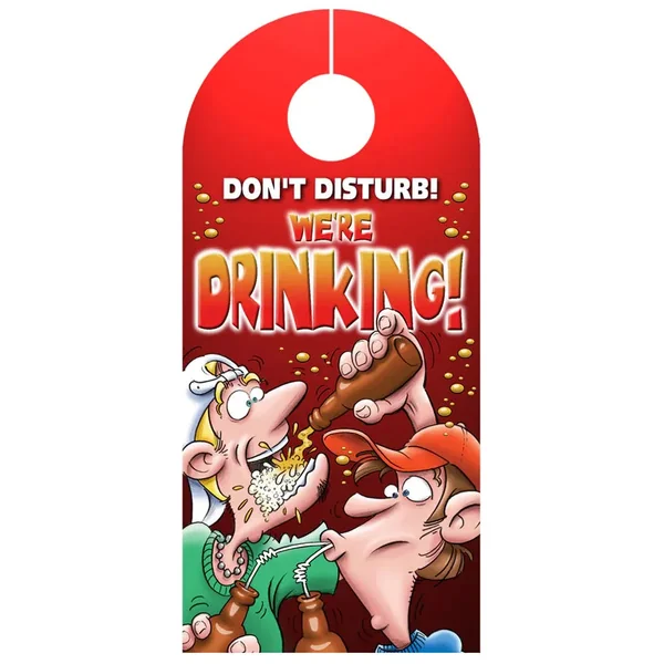 Don't Disturb Door Hanger Were Drinking by Ozze Creations