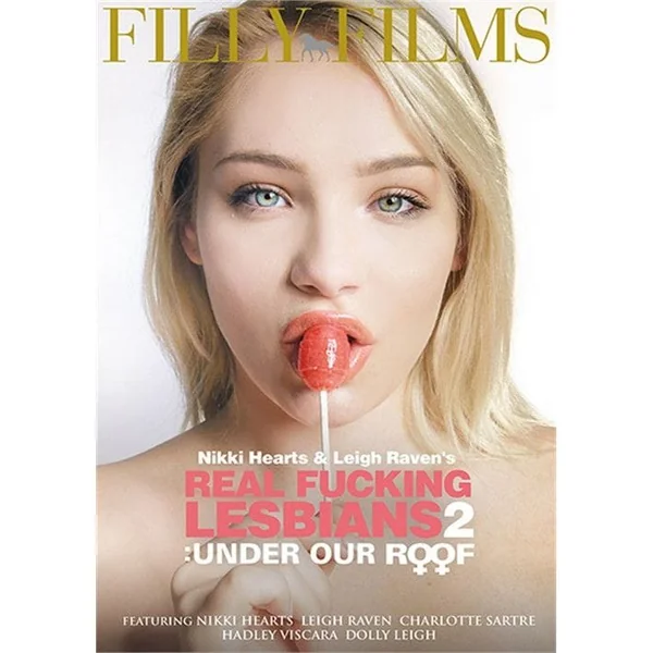 DVD - Filly Films - Nikki Hearts & Raven Leigh's Real Fucking Lesbians: Under Our Roof