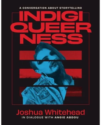 Indigiqueerness: A Conversation about Storytelling