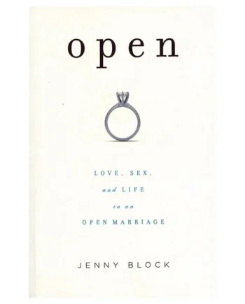 Open: Love, Sex, and Life in an Open Marriage