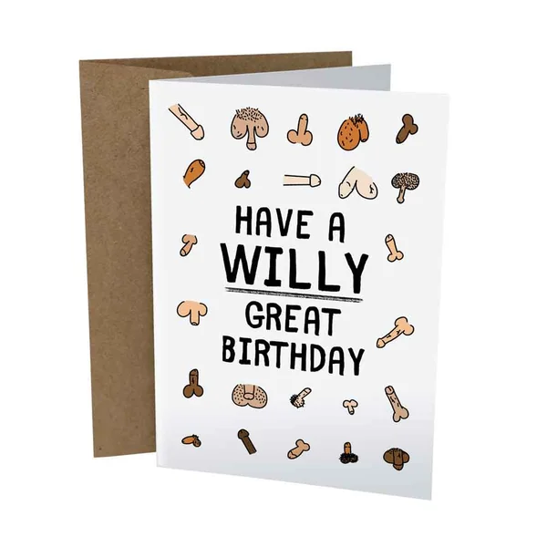 Sleazy Greetings – Have a Willy Great Birthday Card