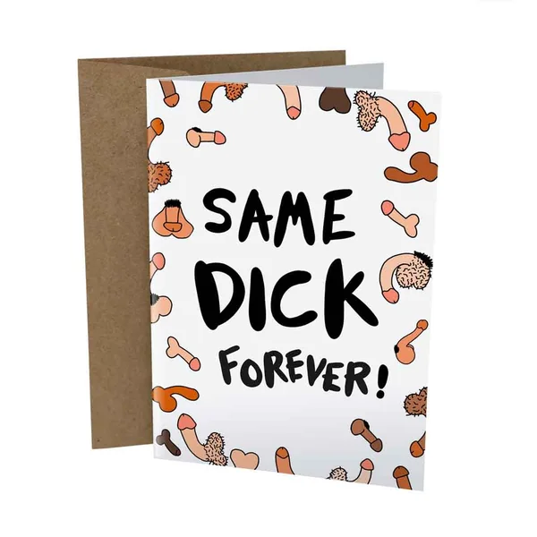 Sleazy Greetings – Same Dick Forever Card