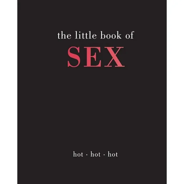 The Little Book of Sex: Hot Hot Hot