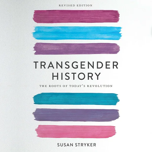 Transgender History, 2nd Edition